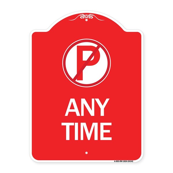 Signmission Designer Series Anytime No Parking, Red & White Aluminum Sign, 18" x 24", RW-1824-24342 A-DES-RW-1824-24342 - main